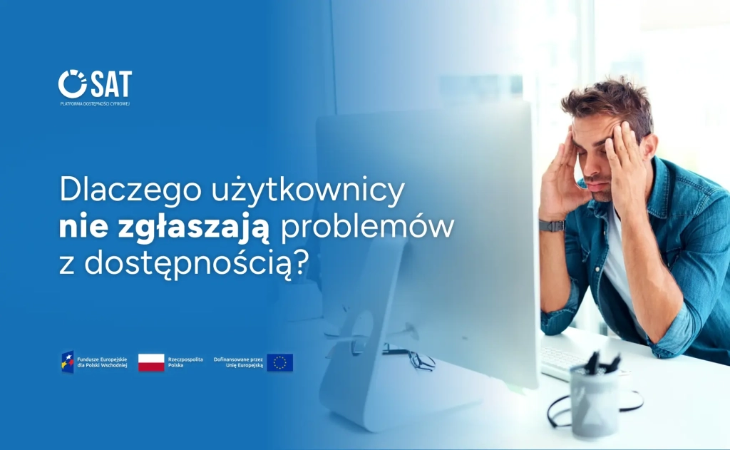 Dlaczego użytkownicy nie zgłaszają problemów z dostępnością?